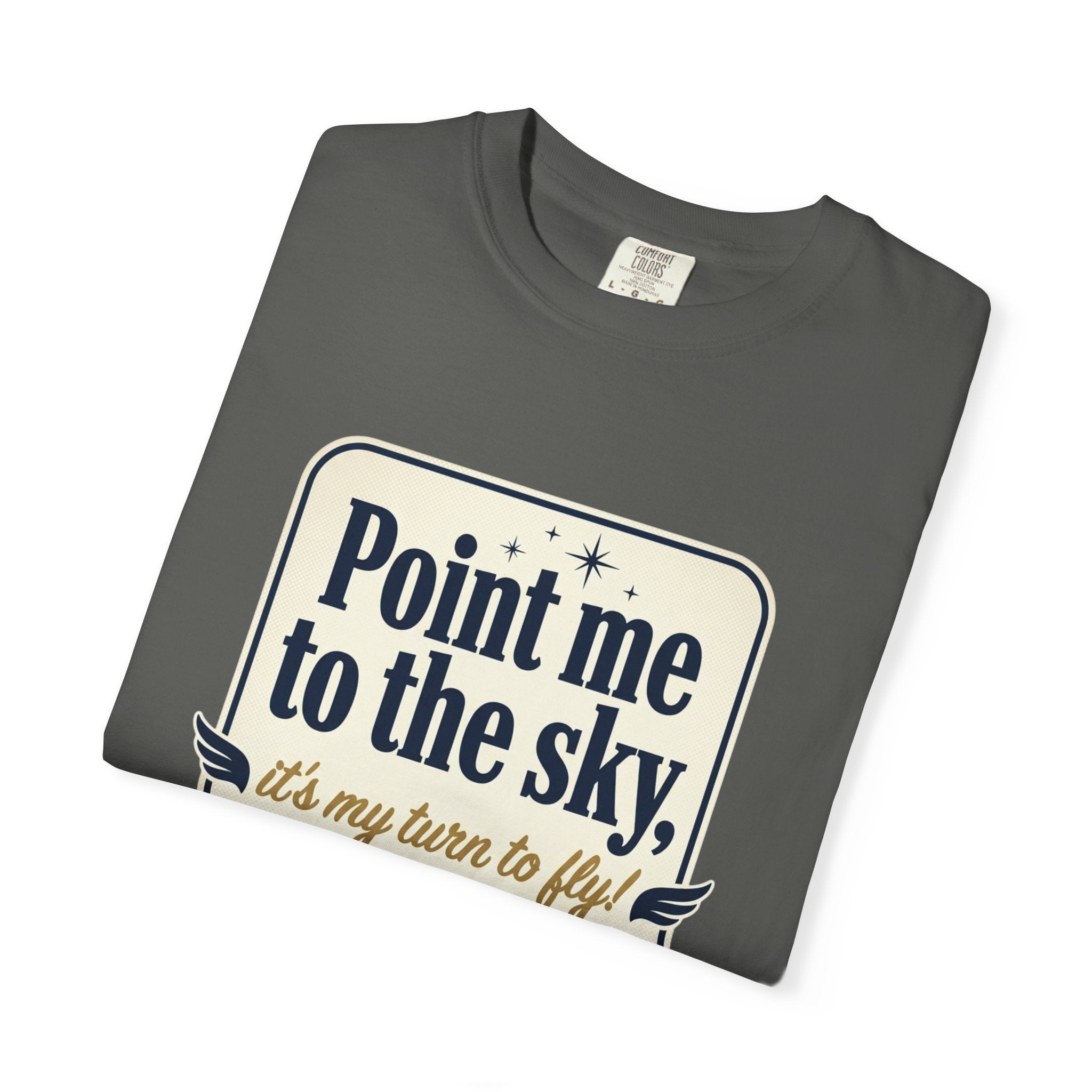"Point Me to the Sky" Graphic T-Shirt — The Wild Party Quote