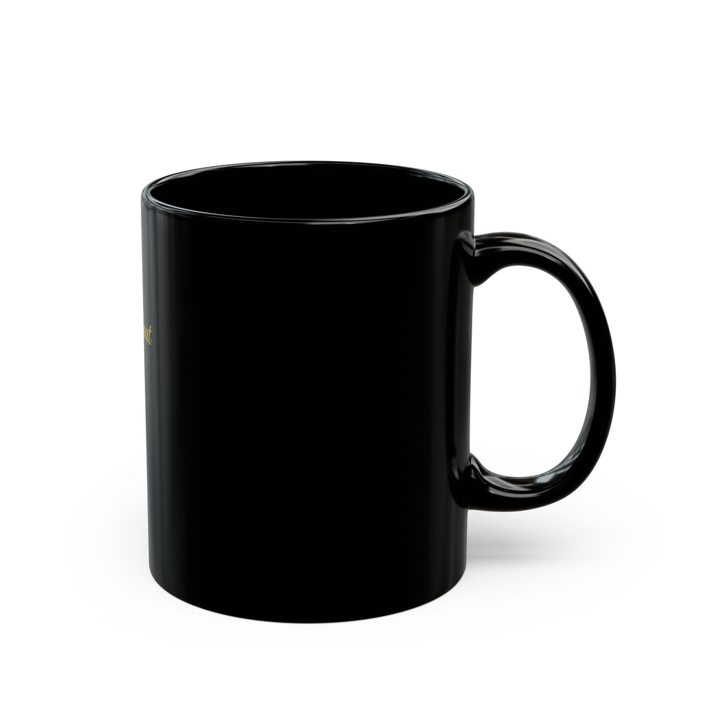 Black Ceramic Mug — Inspirational Gold Script Quote (11oz, 15oz)