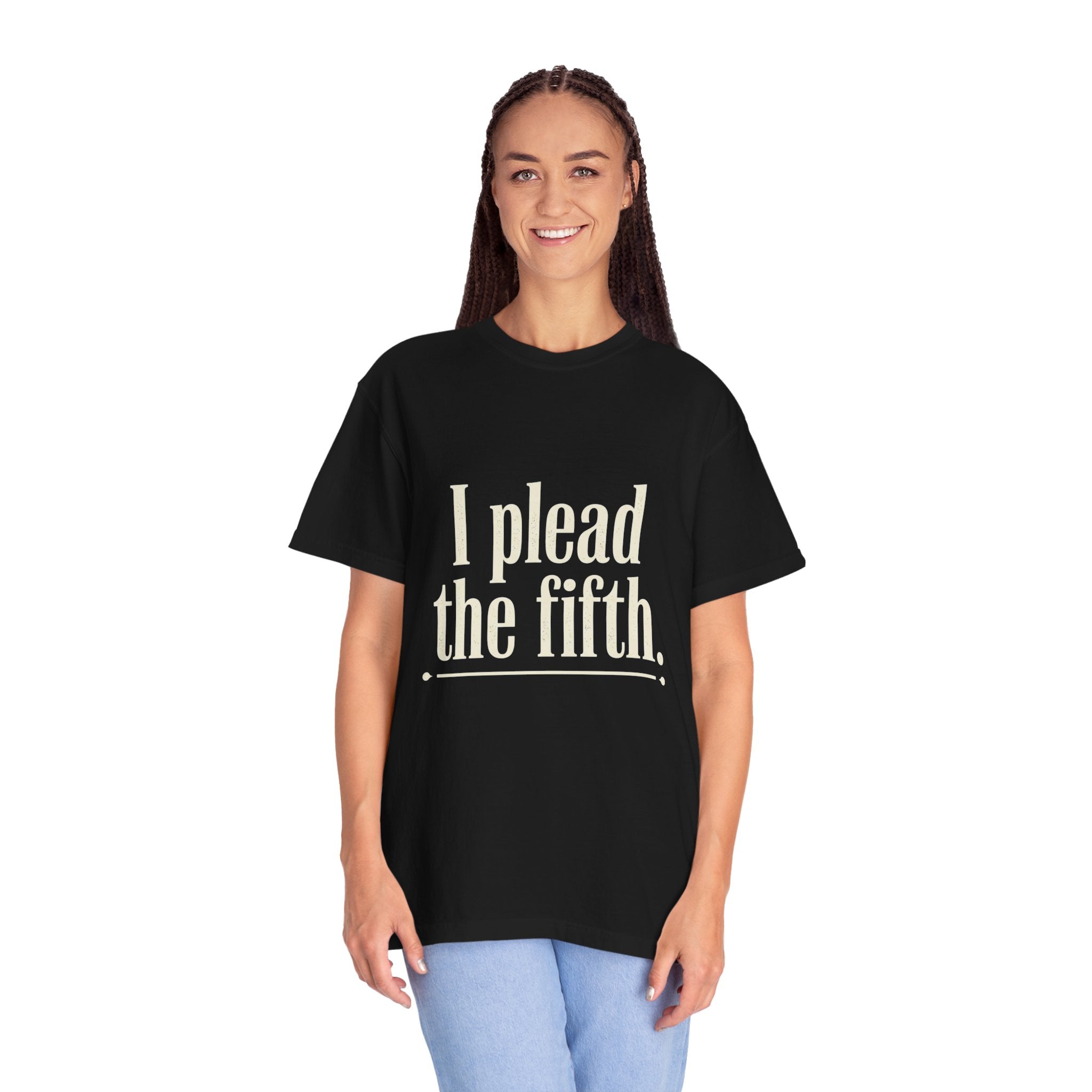 I Plead the Fifth T-Shirt — Funny Legal Quote Tee