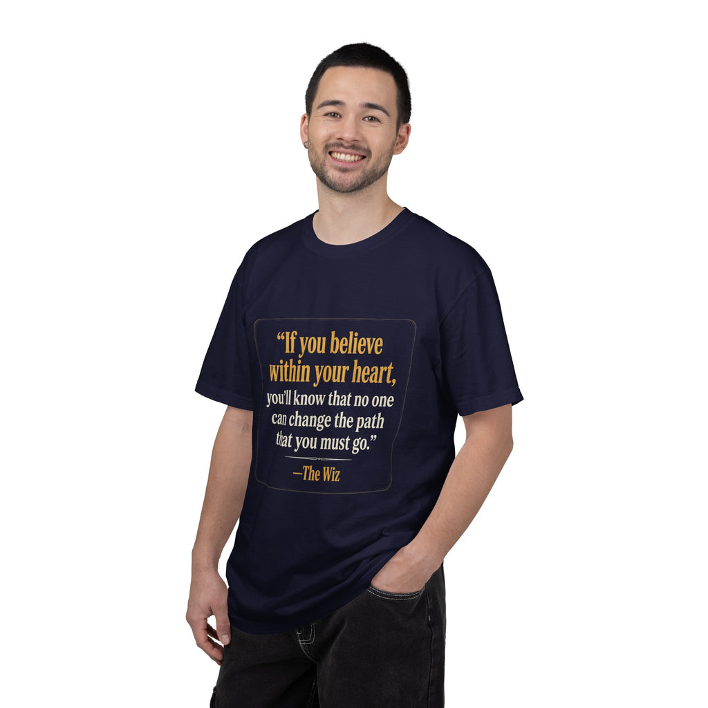 The Wiz Quote T-Shirt — "If you believe within your heart"