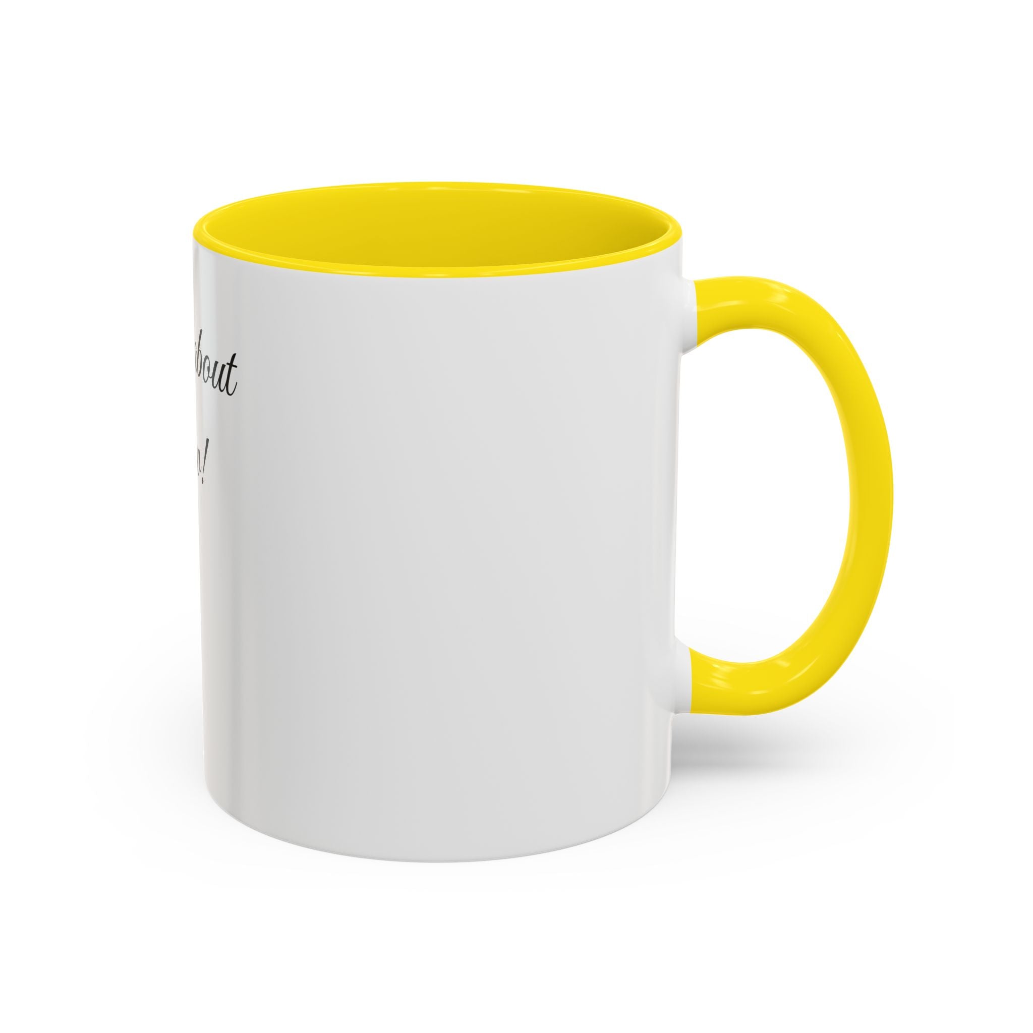 Inspirational Quote Accent Coffee Mug (Yellow) – 'If we could we dream about...'