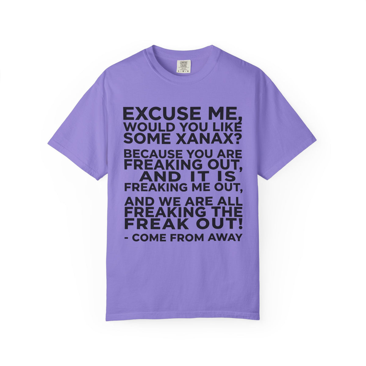 T-Shirt — 'Excuse Me, Would You Like Some Xanax?' Quote Tee