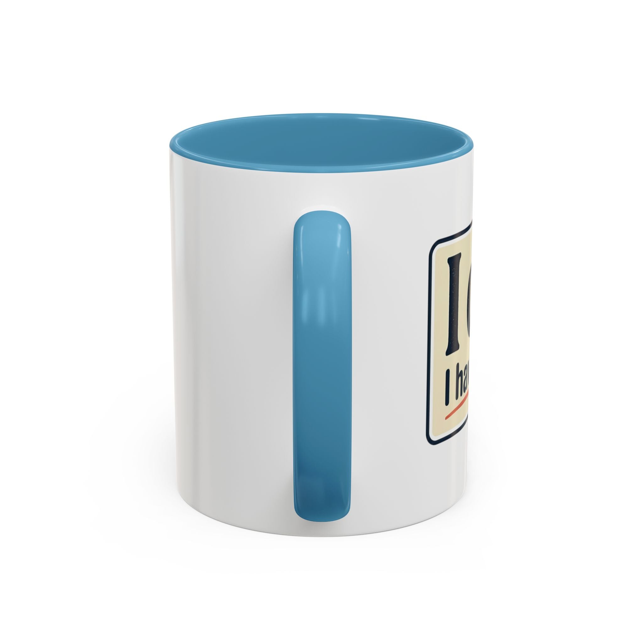 I Can't. I Have Rehearsal. Accent Coffee Mug — 11/15oz