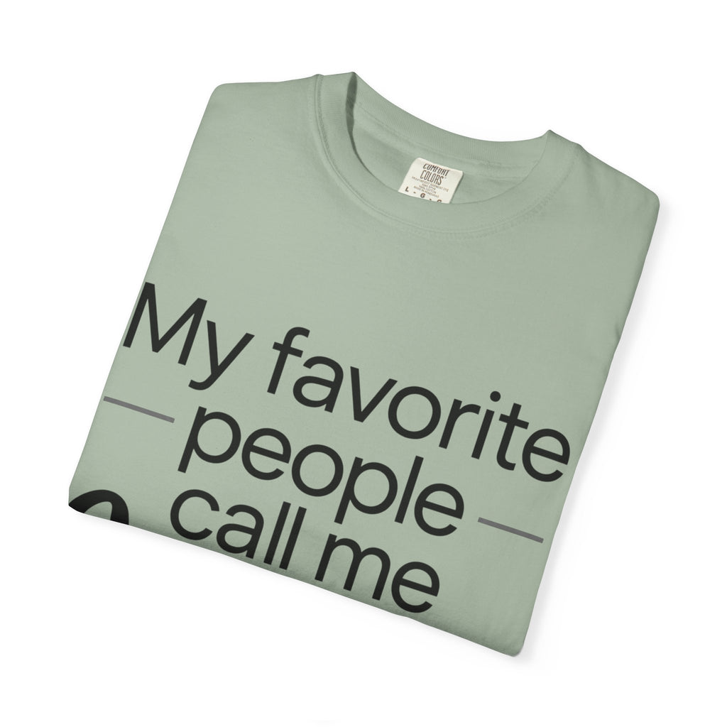 “My Favorite People Call Me Meme” Grandma T-Shirt