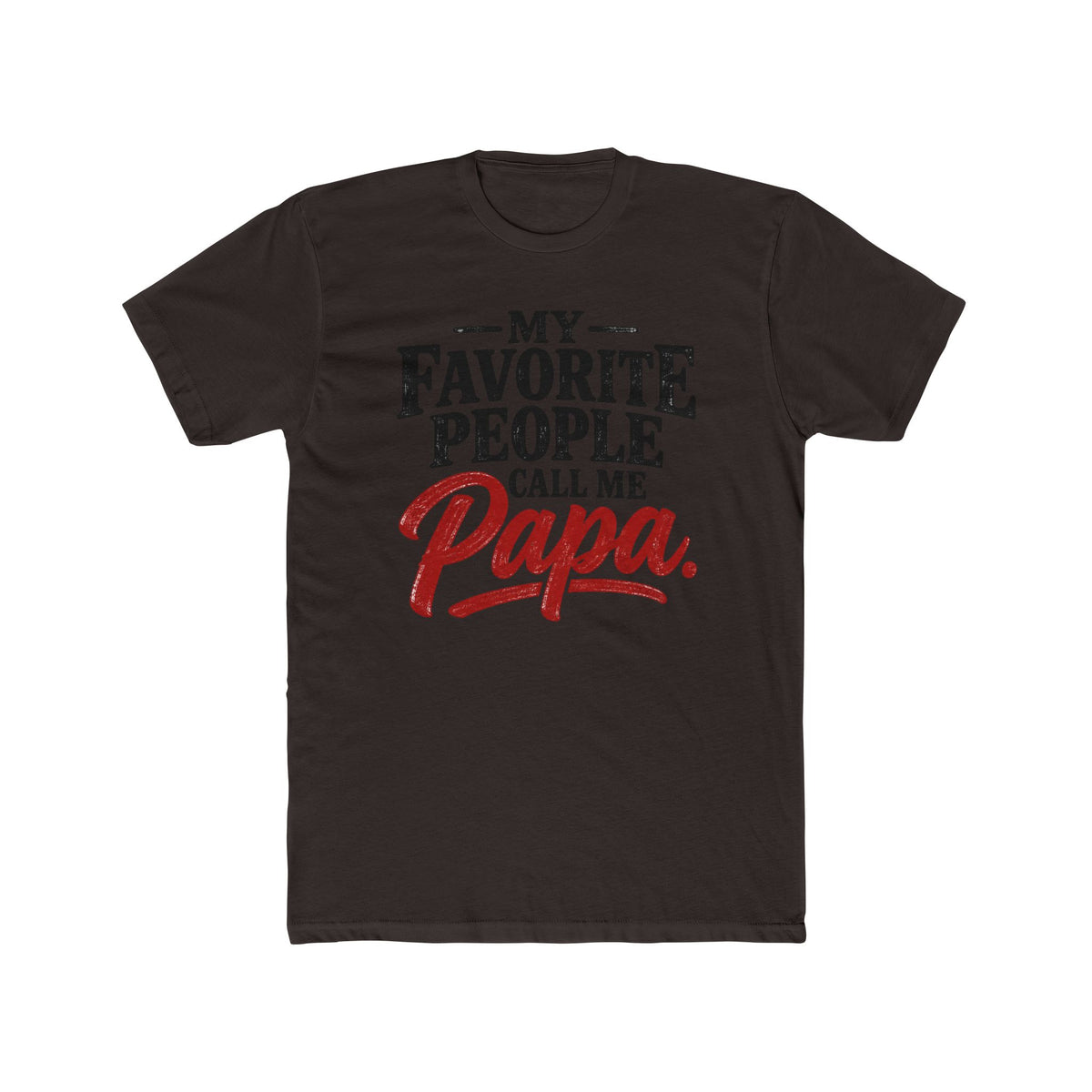 My Favorite People Call Me Papa T-Shirt