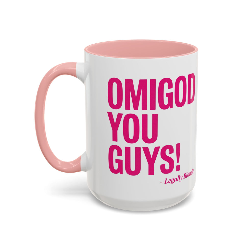 Legally Blonde "Omigod You Guys" Accent Coffee Mug — Funny Pink 11/15oz Ceramic