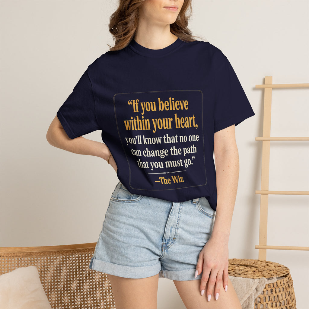 The Wiz Quote T-Shirt — "If you believe within your heart"