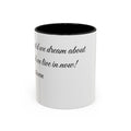 Hadestown Inspirational Quote Accent Coffee Mug
