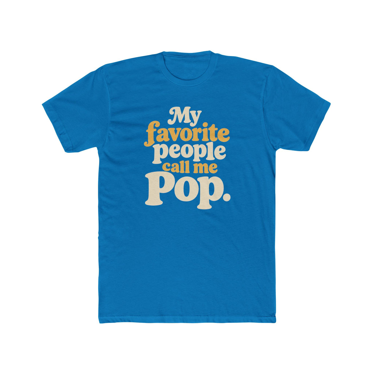 My Favorite People Call Me Pop T-Shirt