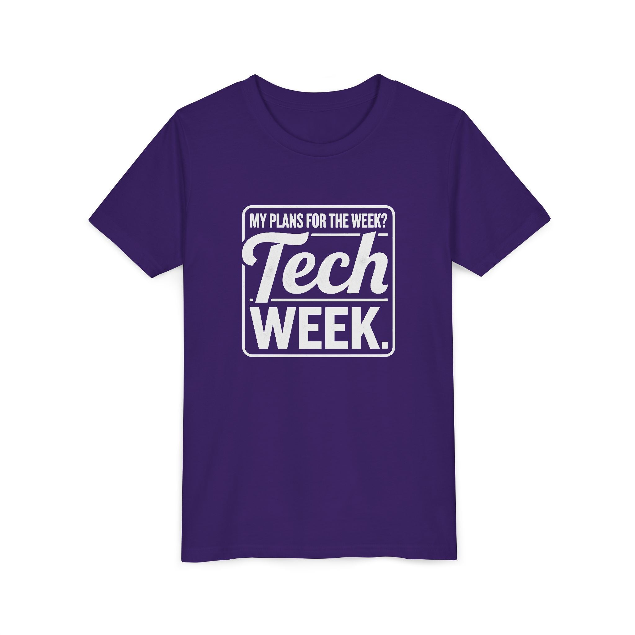 Tech Week Youth Tee — "My Plans For the Week? Tech Week."