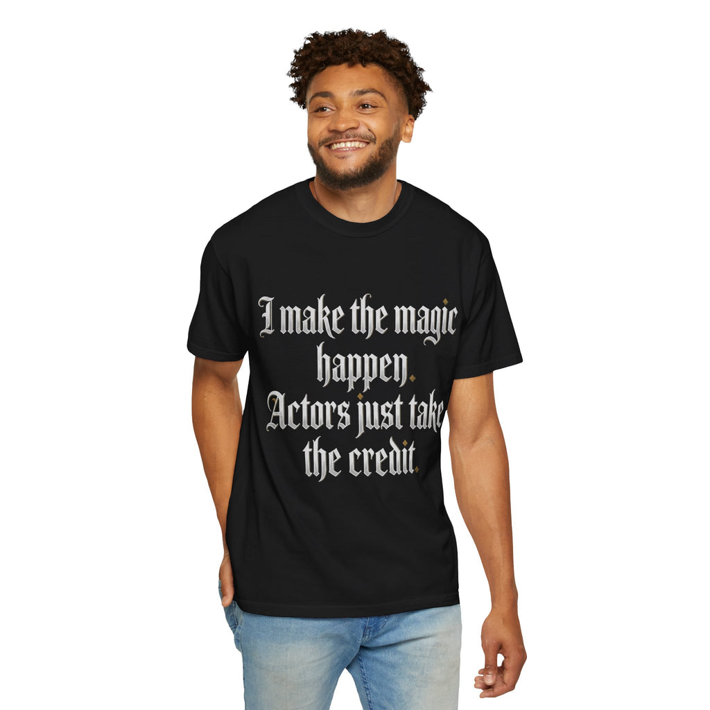 I Make the Magic Happen T‑Shirt — Bold Gothic Quote Tee for Creatives
