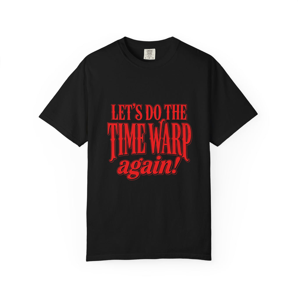 Let's Do the Time Warp Again! Graphic T-Shirt