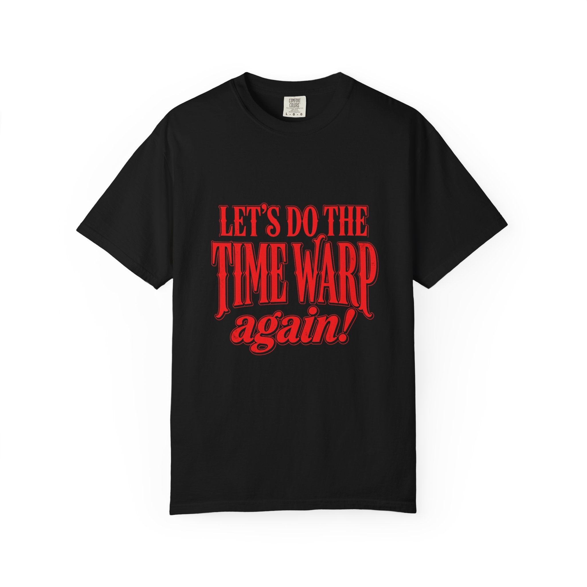 Let's Do the Time Warp Again! Graphic T-Shirt