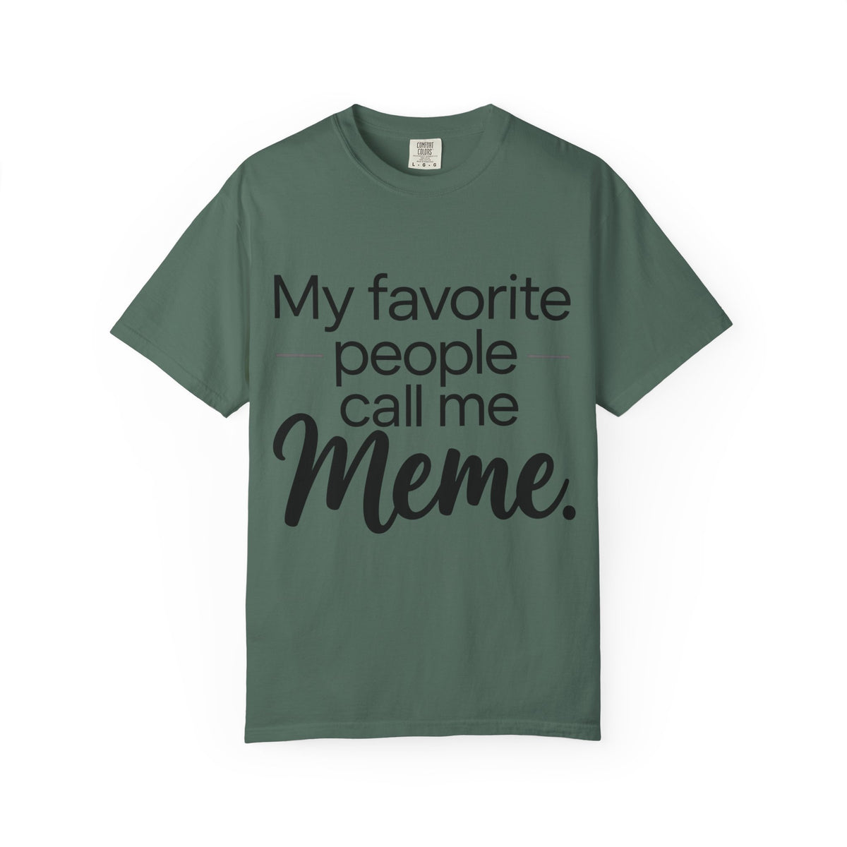 “My Favorite People Call Me Meme” Grandma T-Shirt