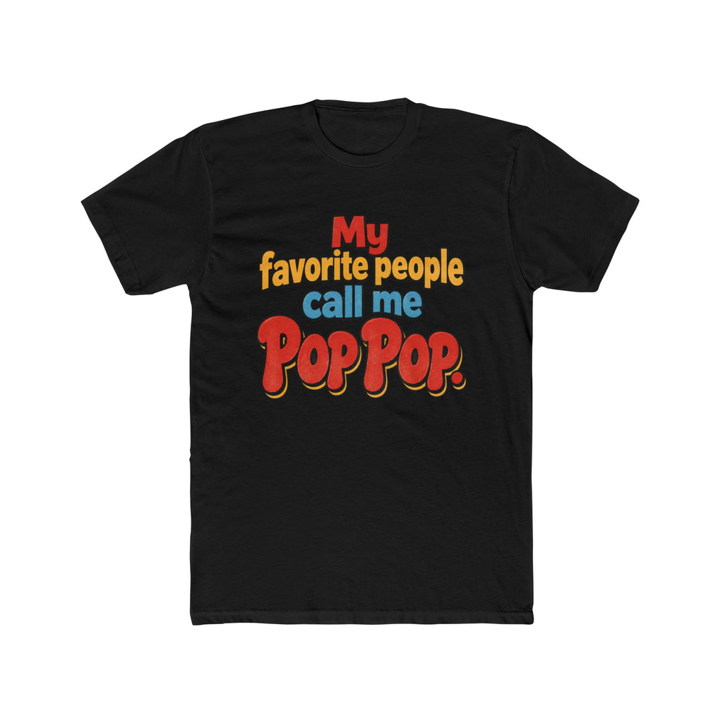My Favorite People Call Me Pop Pop T-Shirt