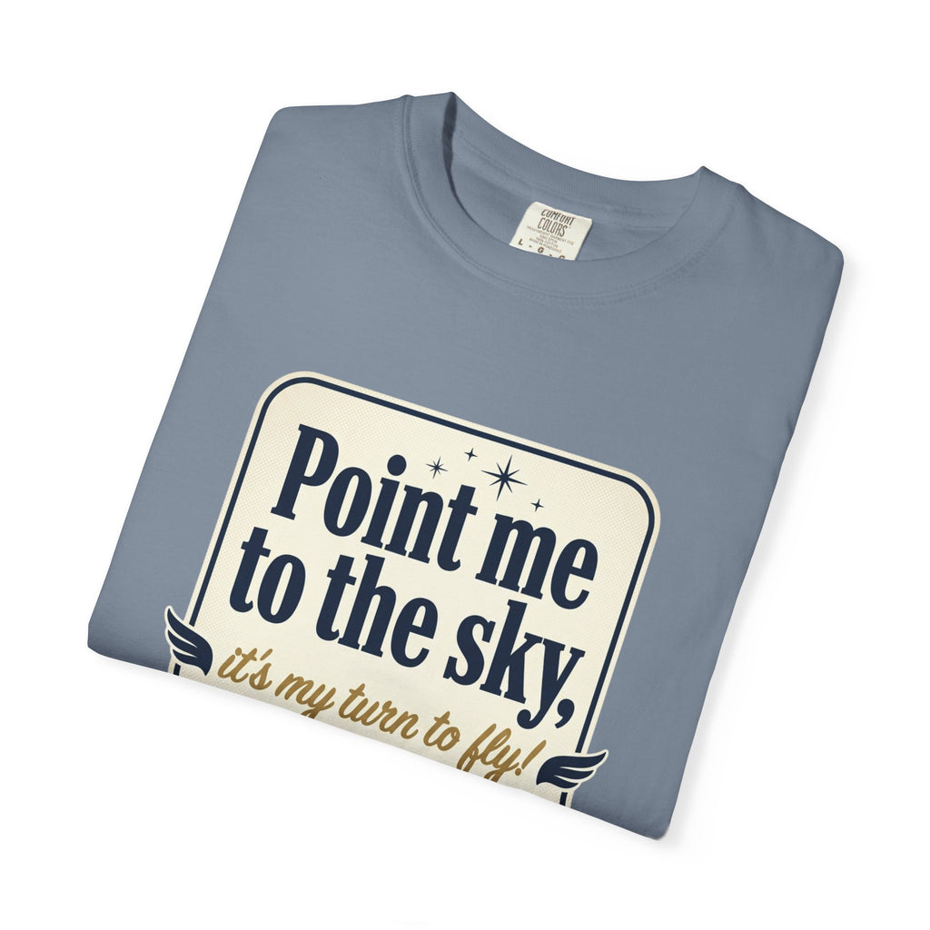 "Point Me to the Sky" Graphic T-Shirt — The Wild Party Quote