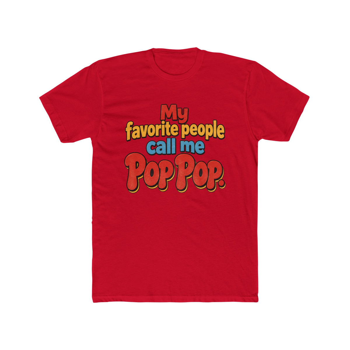 My Favorite People Call Me Pop Pop T-Shirt