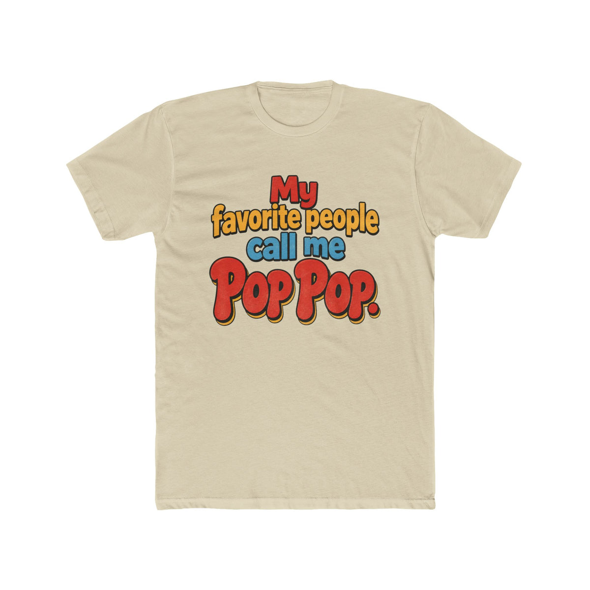 My Favorite People Call Me Pop Pop T-Shirt