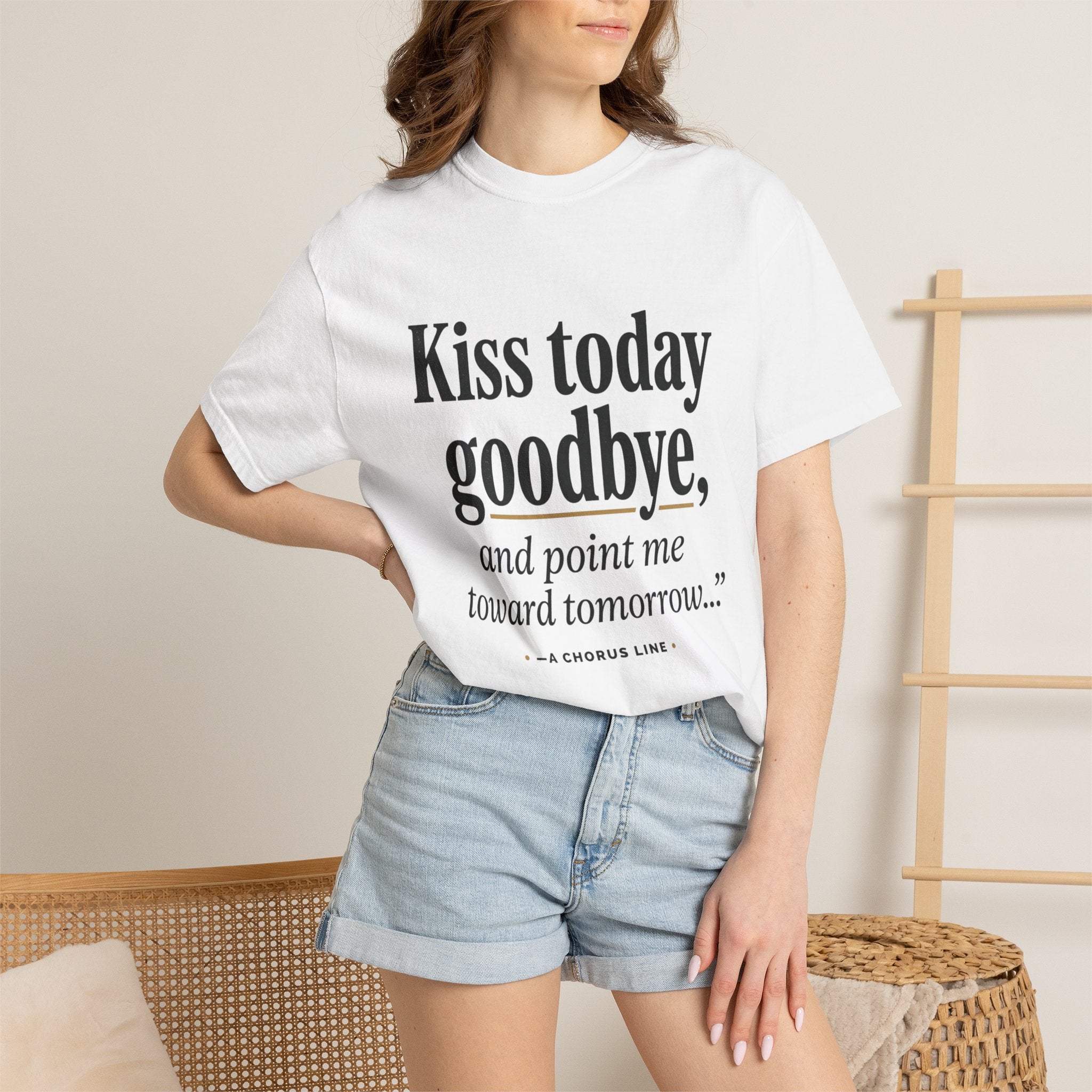T-Shirt — "Kiss today goodbye, and point me toward tomorrow…" Inspirational Quote Tee