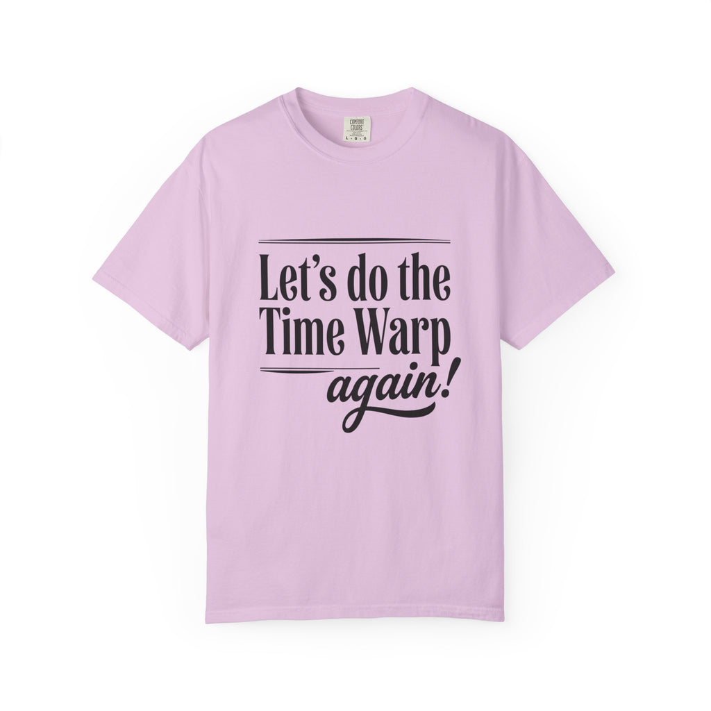Time Warp Again T-Shirt — Retro Quote Graphic Tee
