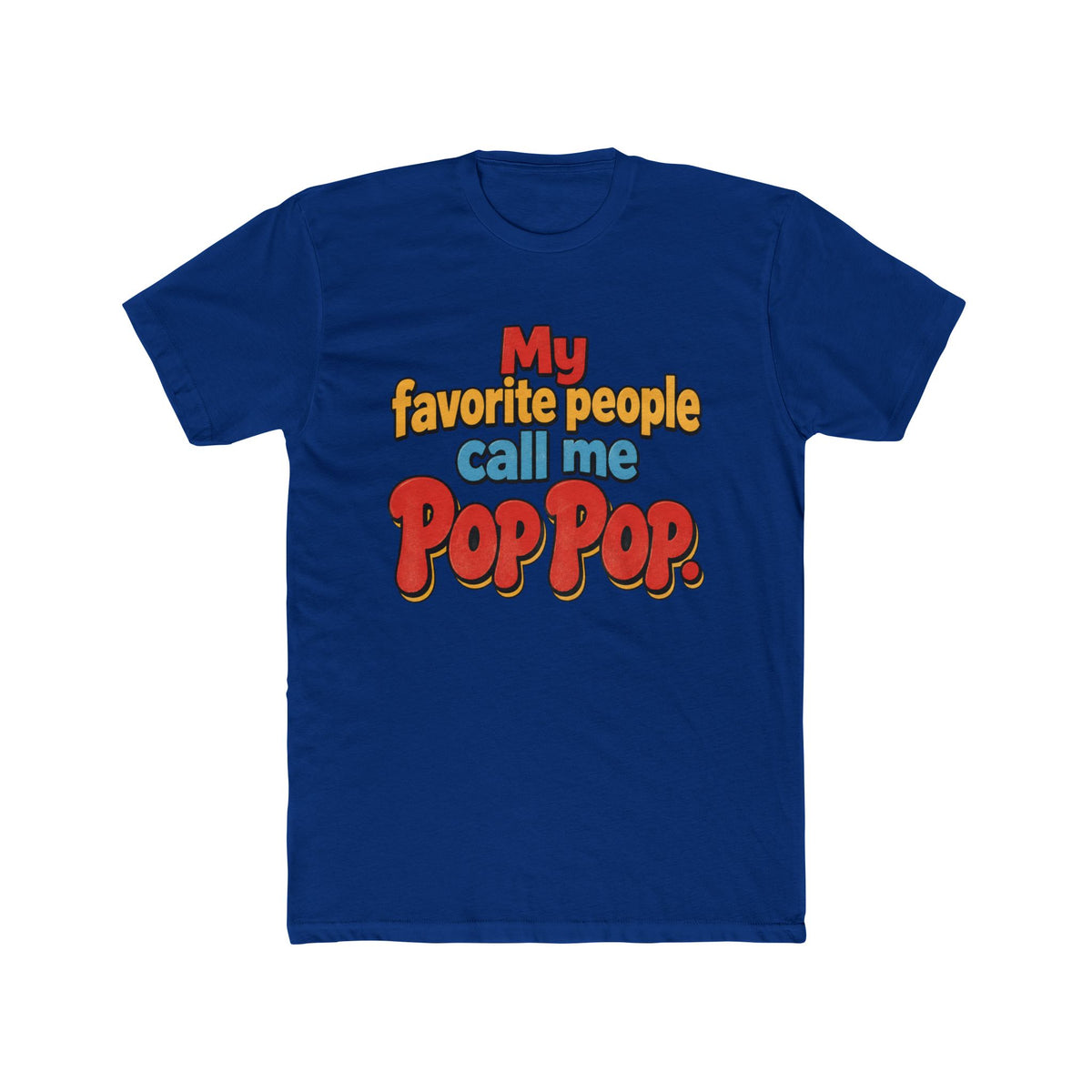 My Favorite People Call Me Pop Pop T-Shirt