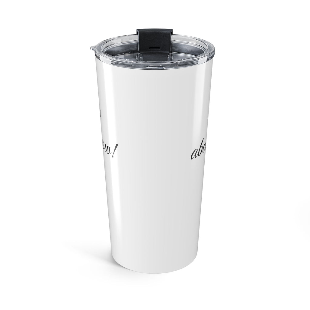 Hadestown Lyric 20oz Tumbler — Script Quote Travel Cup