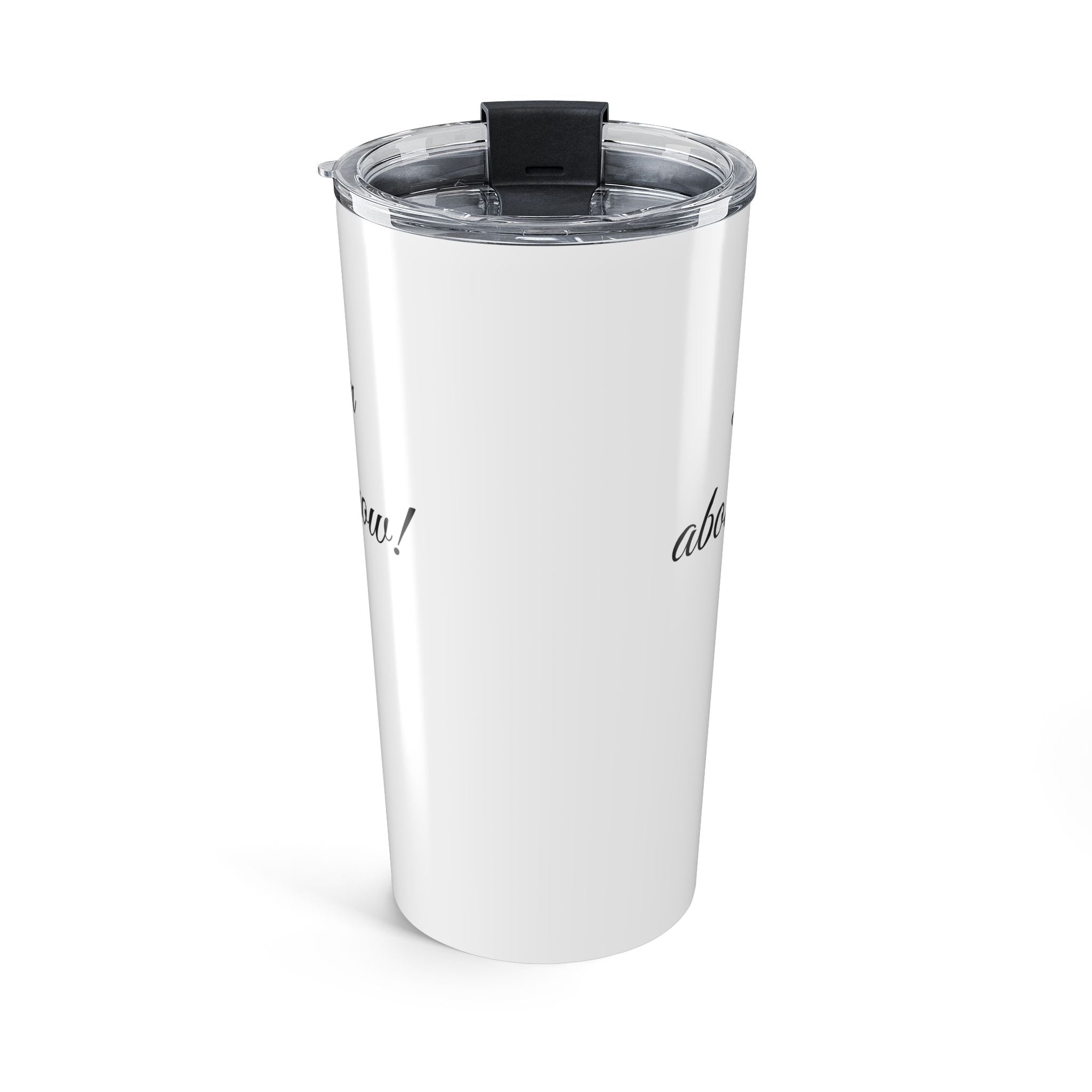 Hadestown Lyric 20oz Tumbler — Script Quote Travel Cup