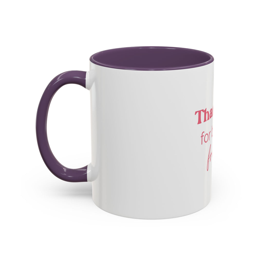 Thank You for Being a Friend Coffee Mug — Pink Friendship Accent Mug (11/15oz)
