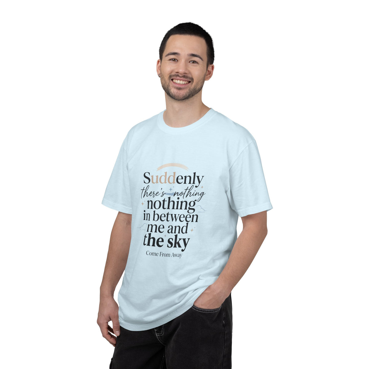 Sky Quote T-Shirt — "Suddenly...there’s nothing in between me and the sky" Inspirational Graphic Tee