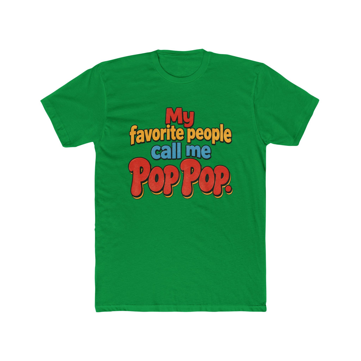 My Favorite People Call Me Pop Pop T-Shirt