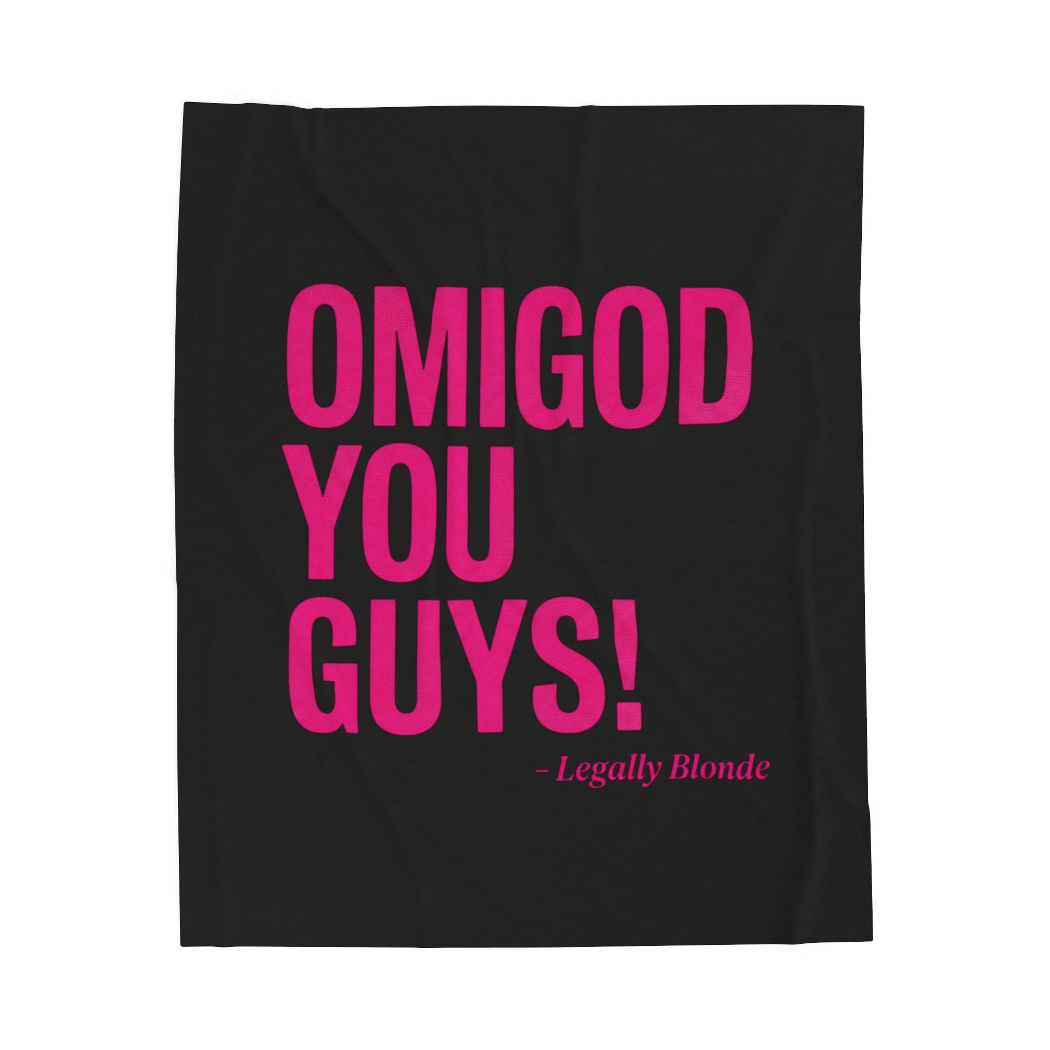 Legally Blonde 'OMIGOD YOU GUYS!' Velveteen Plush Blanket