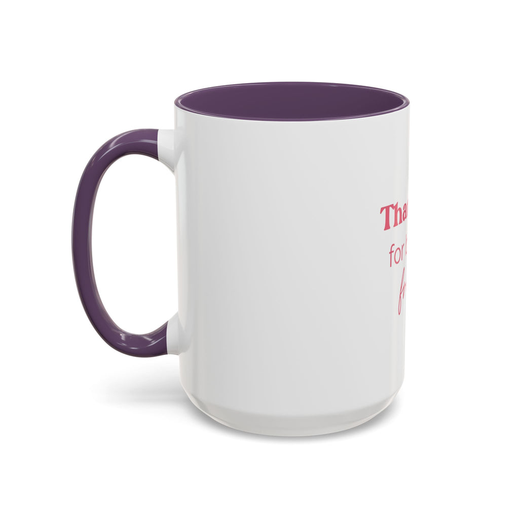 Thank You for Being a Friend Coffee Mug — Pink Friendship Accent Mug (11/15oz)