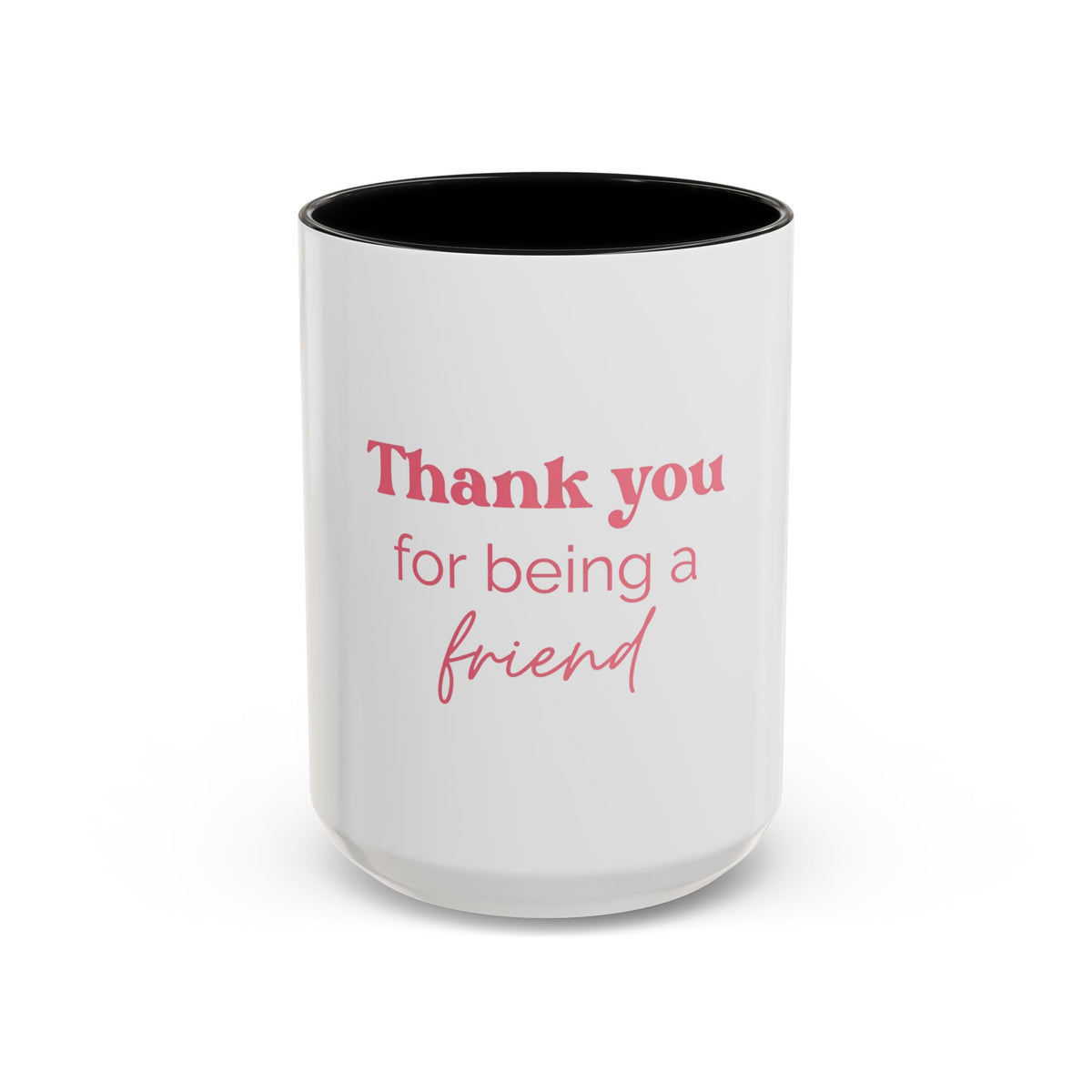 Thank You for Being a Friend Coffee Mug — Pink Friendship Accent Mug (11/15oz)