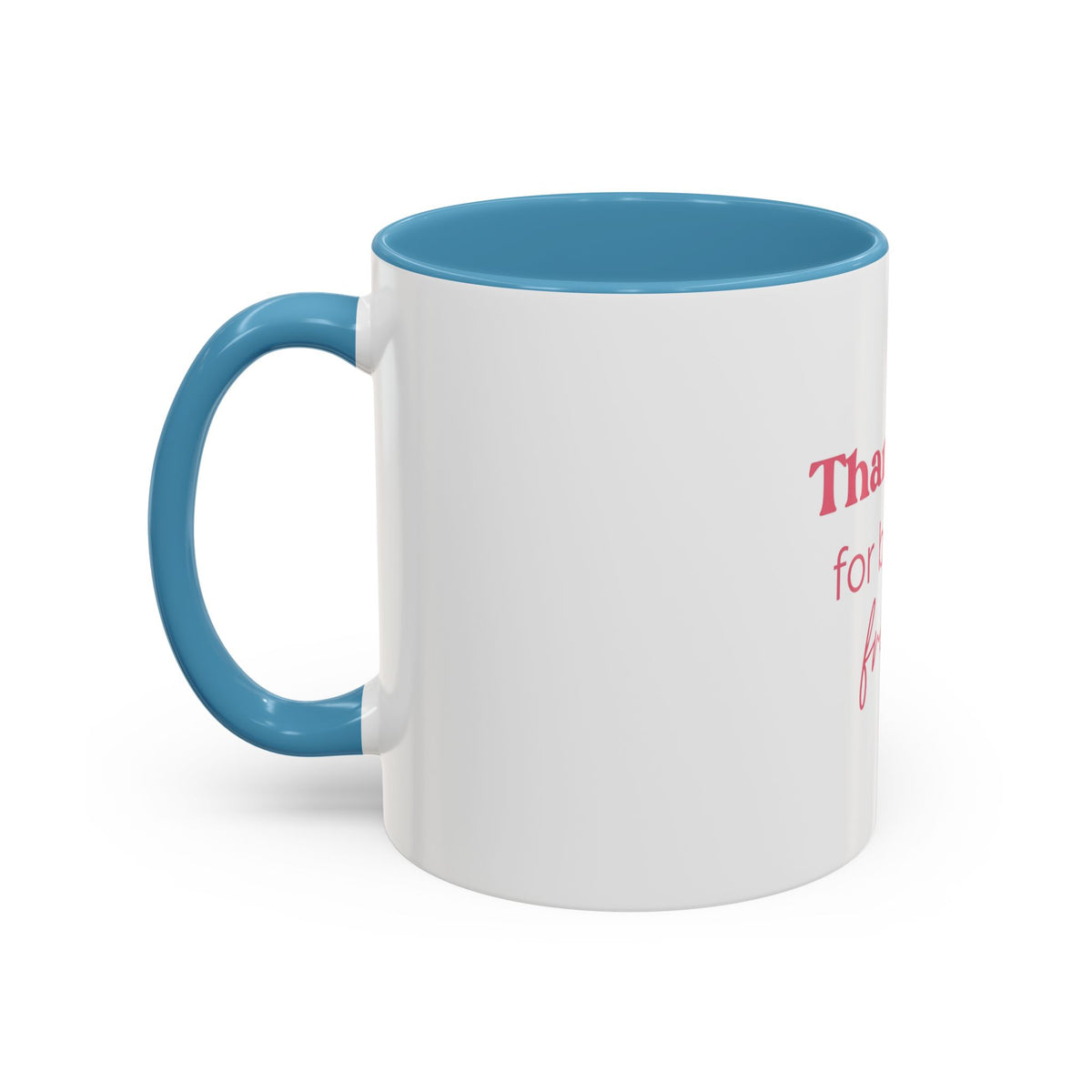 Thank You for Being a Friend Coffee Mug — Pink Friendship Accent Mug (11/15oz)