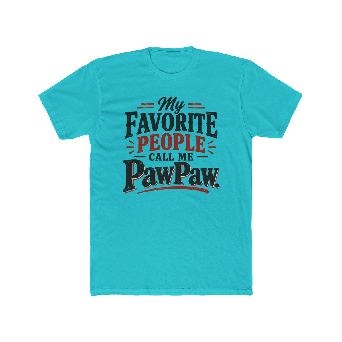 My Favorite People Call Me PawPaw T-Shirt