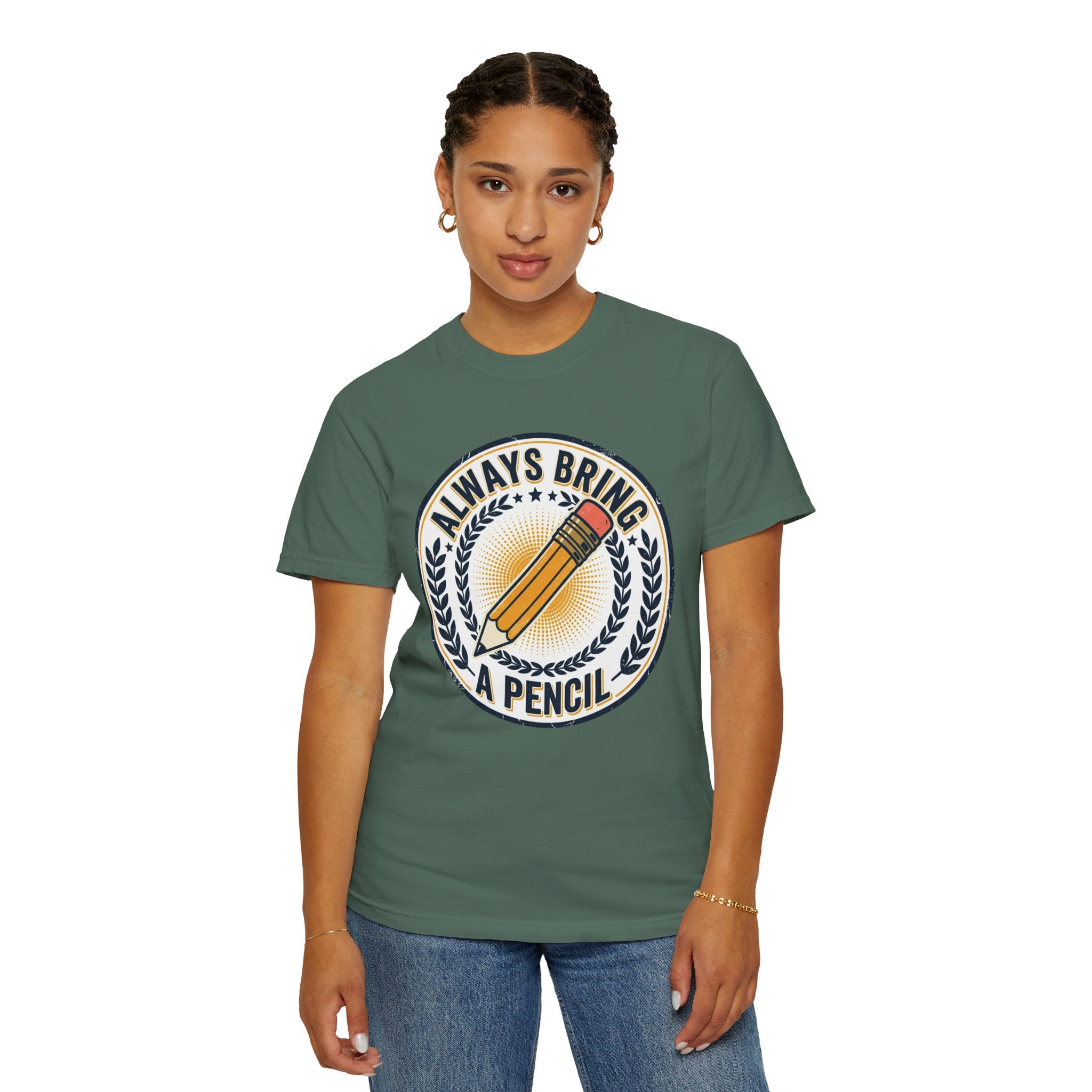 Always Bring a Pencil T-Shirt — Graphic Tee for Writers, Students & Creatives