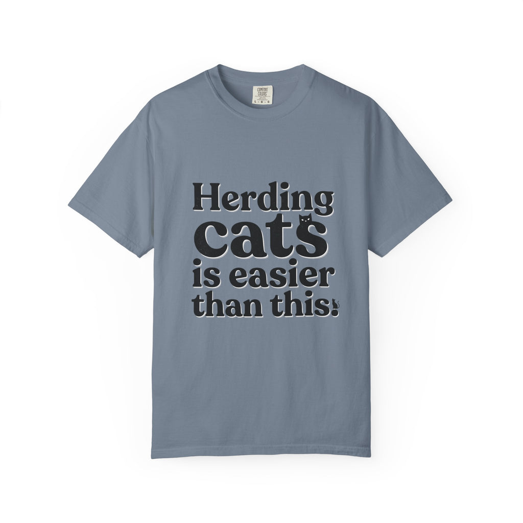 Graphic T-Shirt — "Herding Cats is Easier Than This" Funny Cat Lover Tee