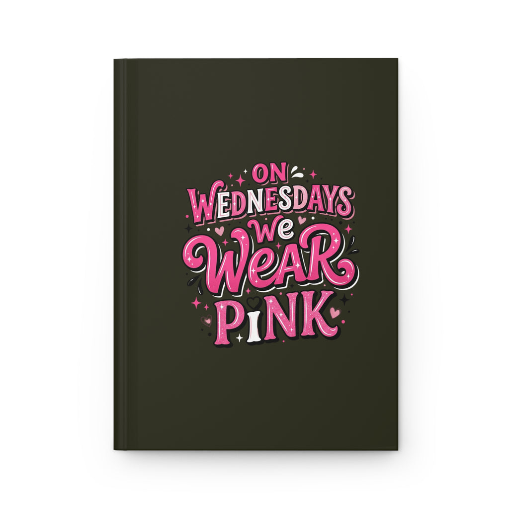 Hardcover Journal — "On Wednesdays We Wear Pink" Cute Pink Lettering Notebook