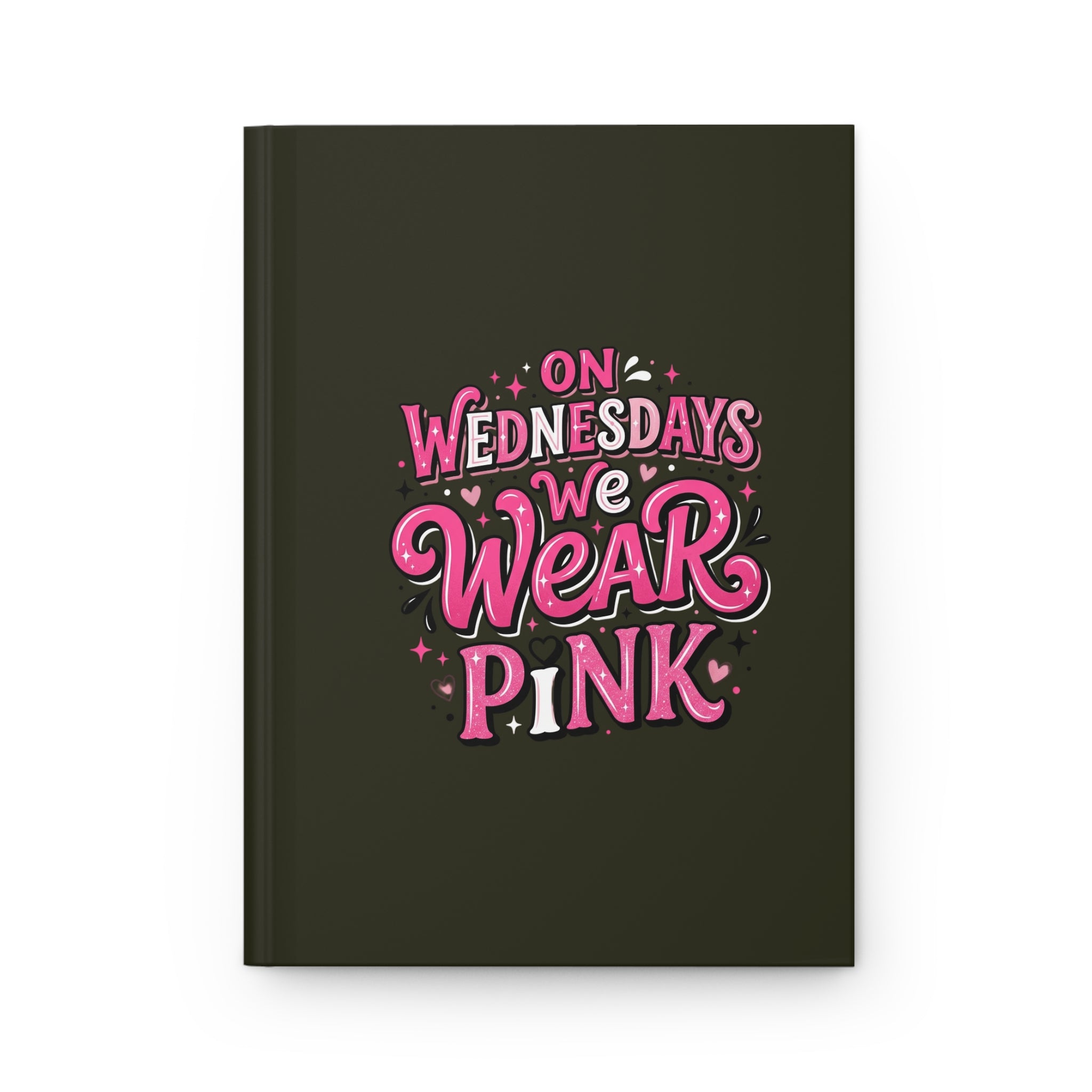 Hardcover Journal — "On Wednesdays We Wear Pink" Cute Pink Lettering Notebook