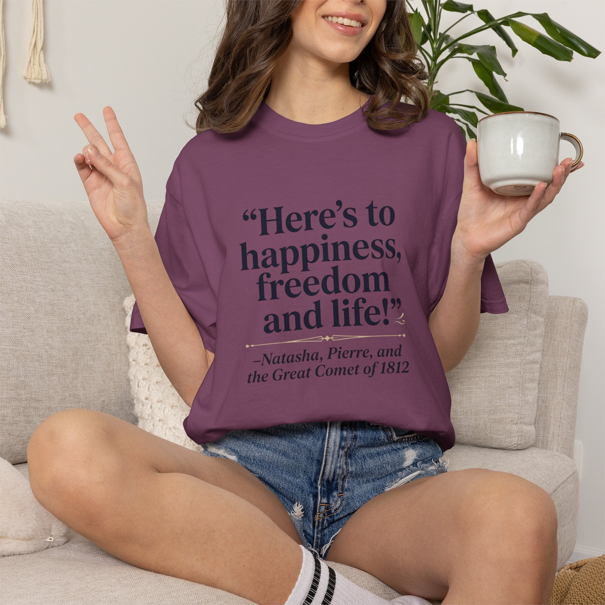 Here's to Happiness, Freedom, and Life! T-Shirt — Great Comet Quote