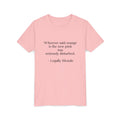 Funny Quote Youth Tee - Legally Blonde Inspired