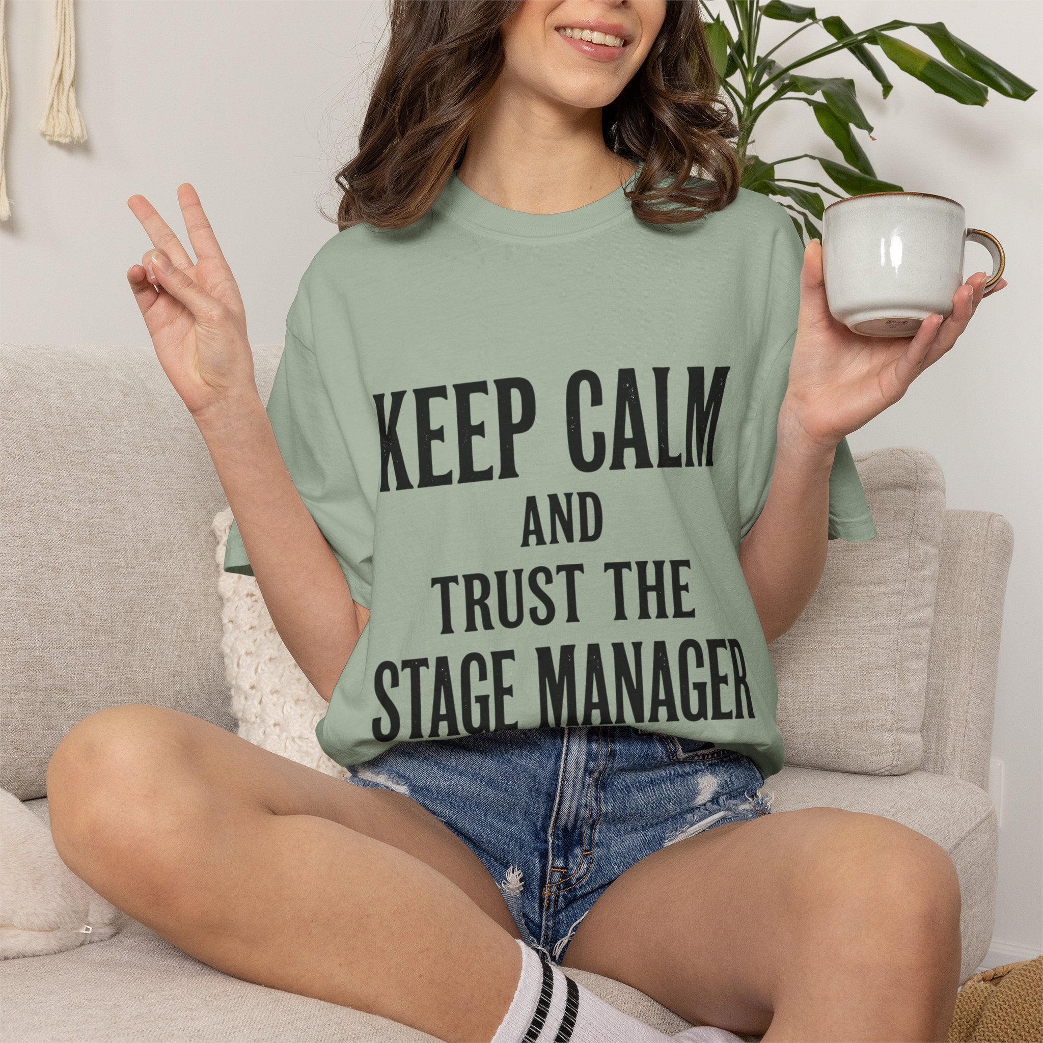 Stage Manager T-Shirt — "Keep Calm and Trust the Stage Manager" Crew Tee