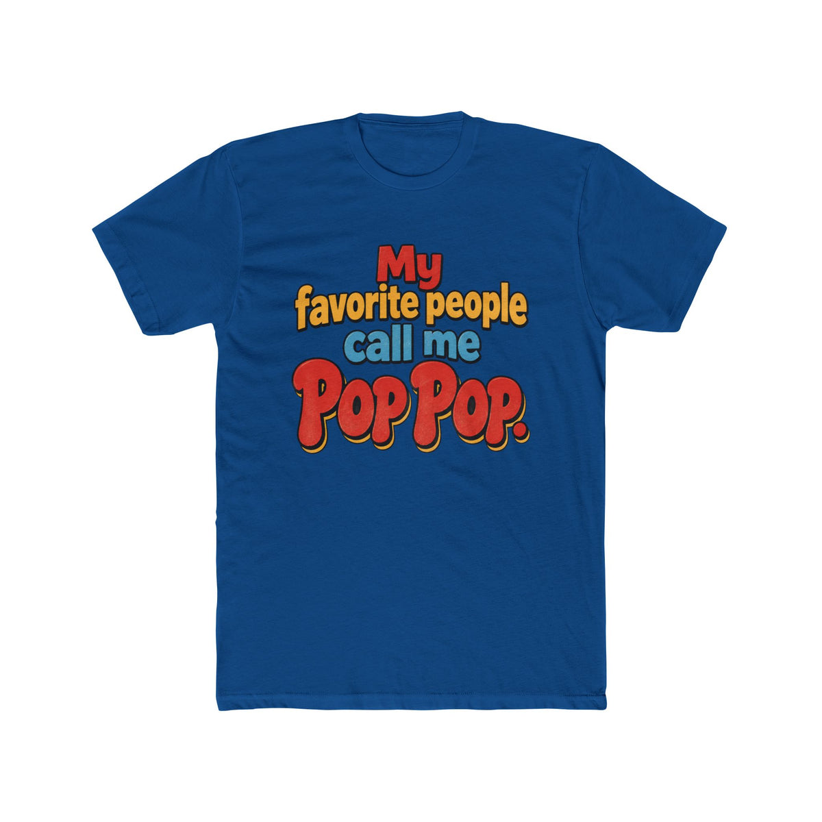 My Favorite People Call Me Pop Pop T-Shirt