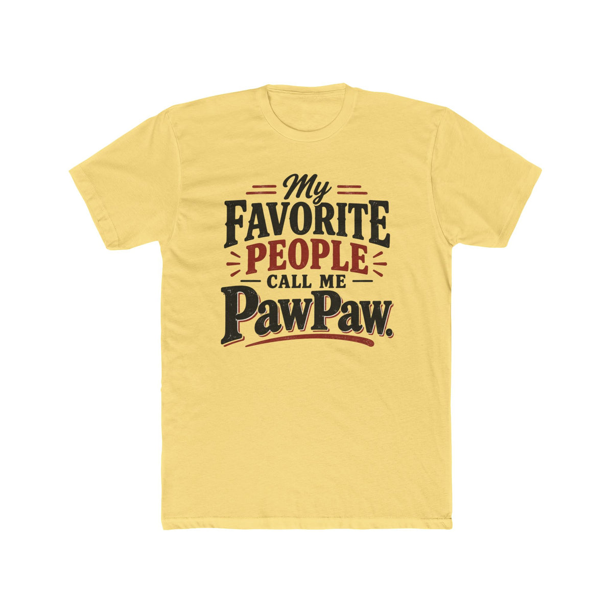 My Favorite People Call Me PawPaw T-Shirt