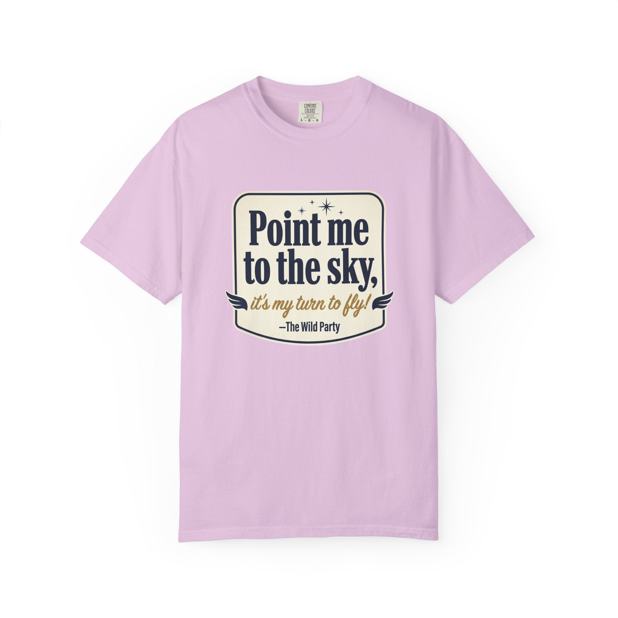 "Point Me to the Sky" Graphic T-Shirt — The Wild Party Quote