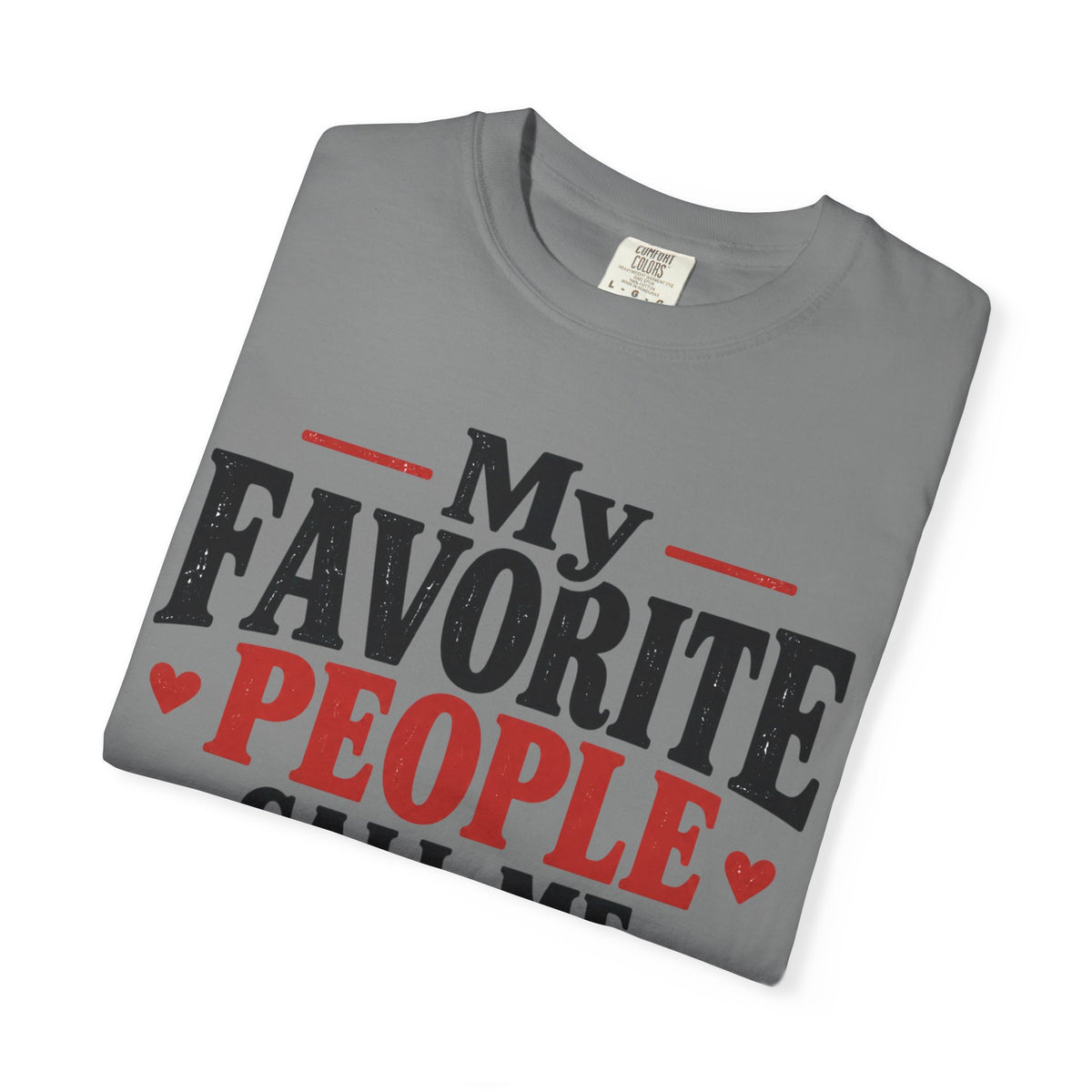My Favorite People Call Me Grammy T-Shirt