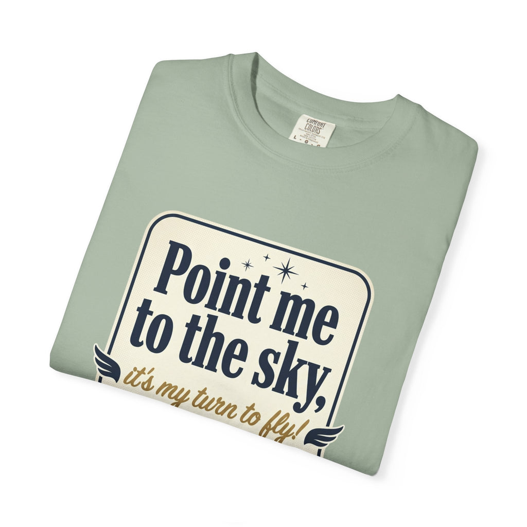 "Point Me to the Sky" Graphic T-Shirt — The Wild Party Quote