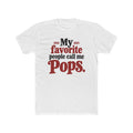 My Favorite People Call Me Pops T-Shirt