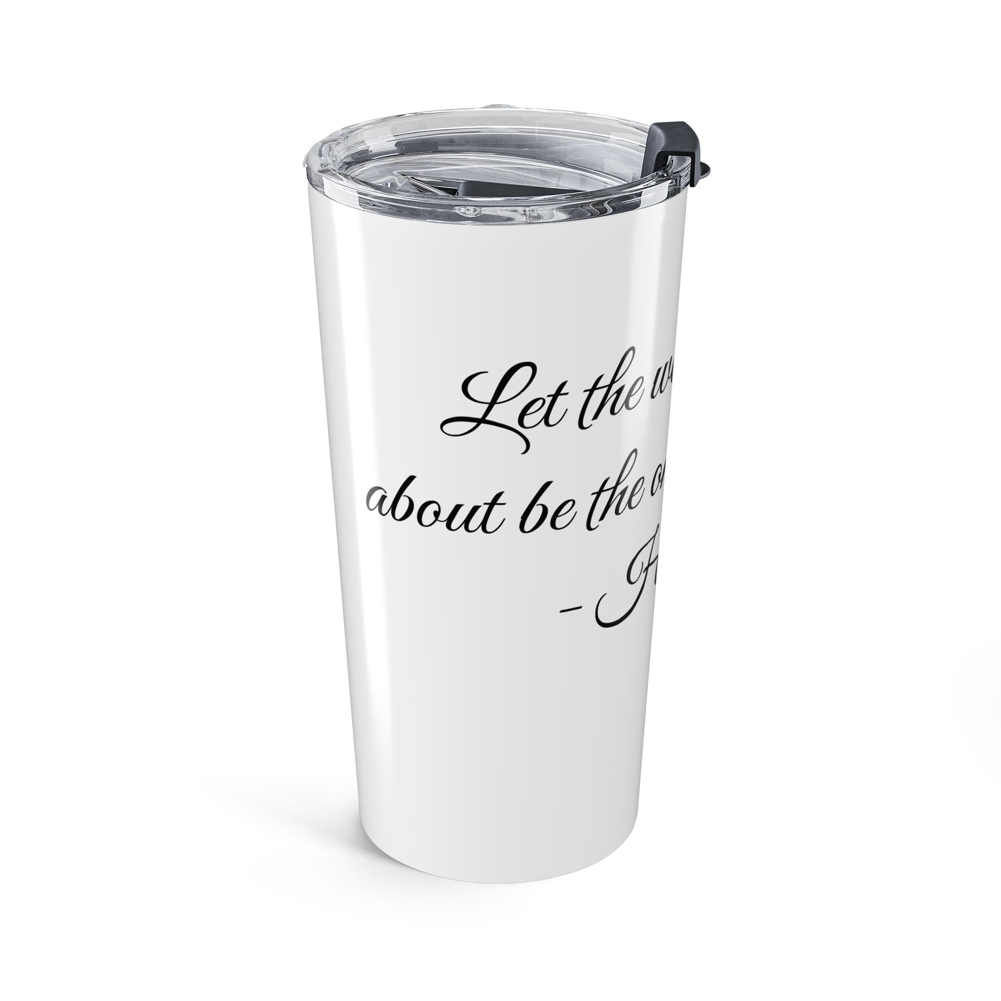 Hadestown Lyric 20oz Tumbler — Script Quote Travel Cup