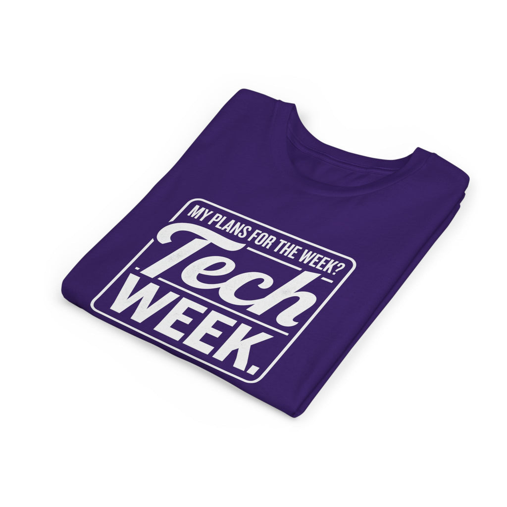 Tech Week Youth Tee — "My Plans For the Week? Tech Week."